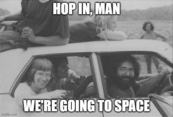 A meme made of an old picture of 4 guys in and on a car, with a written text of "Hop in, we're going to space"